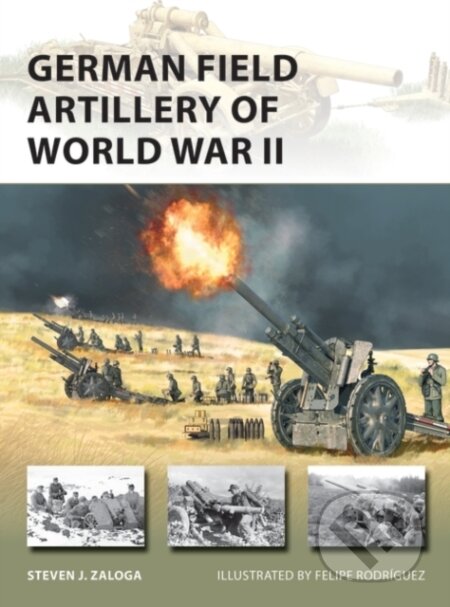 Kniha: German Field Artillery of World War II (Steven J. Zaloga). Osprey Publishing, 2023 Kniha: German Field Artillery of World War II (Steven J. Zaloga). Osprey Publishing, 2023