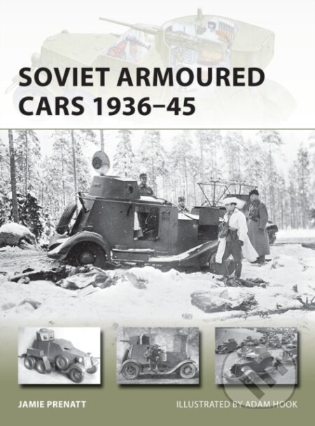 Kniha: Soviet Armoured Cars 1936–45 (Jamie Prenatt). Osprey Publishing, 2020 Kniha: Soviet Armoured Cars 1936–45 (Jamie Prenatt). Osprey Publishing, 2020