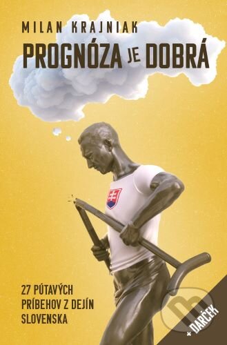Kniha: Prognóza je dobrá (Milan Krajniak). Kniha do ucha, 2024 Kniha: Prognóza je dobrá (Milan Krajniak). Kniha do ucha, 2024