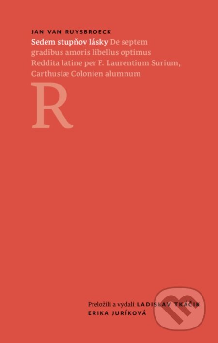 Kniha: Sedem stupňov lásky (Jan van Ruysbroeck). Minor, 2024 Kniha: Sedem stupňov lásky (Jan van Ruysbroeck). Minor, 2024