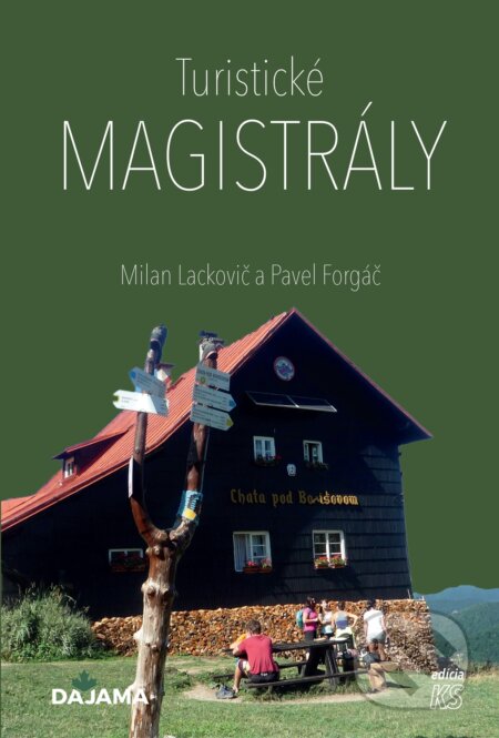 Kniha: Turistické magistrály (Milan Lackovič a Pavel Forgáč). DAJAMA, 2024 Kniha: Turistické magistrály (Milan Lackovič a Pavel Forgáč). DAJAMA, 2024