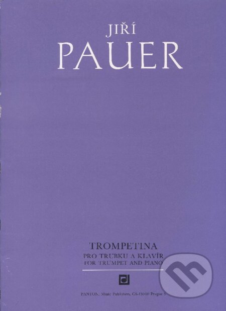 Kniha: Trompetina pro trubku a klavír (Jiří Pauer). Schott Music Panton, 2007 Kniha: Trompetina pro trubku a klavír (Jiří Pauer). Schott Music Panton, 2007