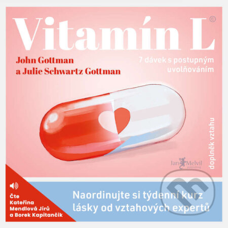 Audiokniha: Vitamín L (John Gottman a Julie Schwartz Gottman). Jan Melvil publishing, 2024 Audiokniha: Vitamín L (John Gottman a Julie Schwartz Gottman). Jan Melvil publishing, 2024