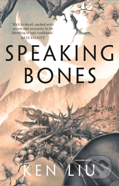 Speaking Bones - Ken Liu, Head of Zeus, 2023