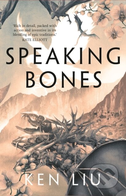 Kniha: Speaking Bones (Ken Liu). Head of Zeus, 2023 Kniha: Speaking Bones (Ken Liu). Head of Zeus, 2023