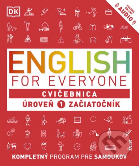 Kniha: English for Everyone: Cvičebnica - Úroveň 1 - Začiatočník (Autorský kolektív). Ikar, 2024 Kniha: English for Everyone: Cvičebnica - Úroveň 1 - Začiatočník (Autorský kolektív). Ikar, 2024