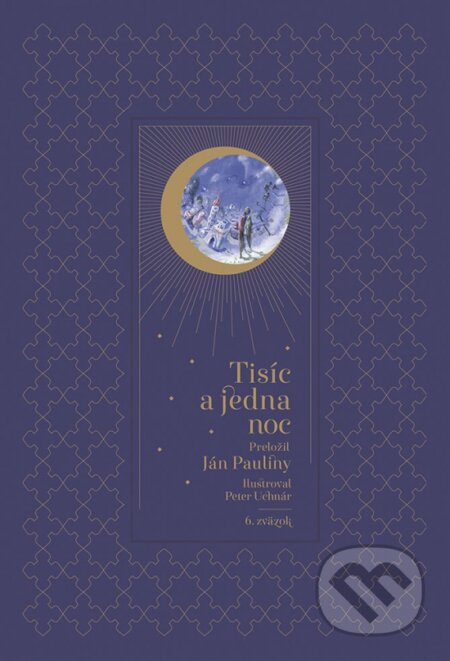 Kniha: Tisíc a jedna noc - 6. zväzok (Ikar). Ikar, 2024 Kniha: Tisíc a jedna noc - 6. zväzok (Ikar). Ikar, 2024