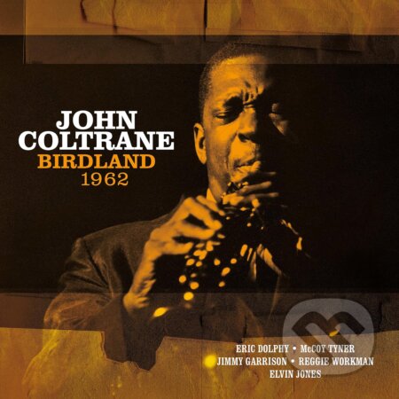 Hudobné CD: John Coltrane: Birdland 1962 LP (Hudobné albumy). Hudobné albumy, 2024 Hudobné CD: John Coltrane: Birdland 1962 LP (Hudobné albumy). Hudobné albumy, 2024