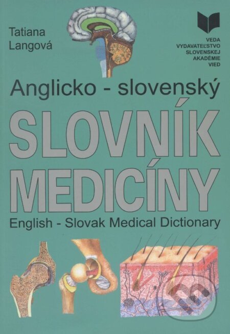 Kniha: Anglicko - slovenský slovník medicíny (Tatiana Langová). VEDA, 2002 Kniha: Anglicko - slovenský slovník medicíny (Tatiana Langová). VEDA, 2002