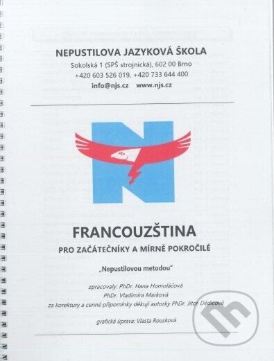Kniha: Francouzština - Nepustilova metoda (Hana Homoláčová). Nepustilova jazyková škola, 2021 Kniha: Francouzština - Nepustilova metoda (Hana Homoláčová). Nepustilova jazyková škola, 2021