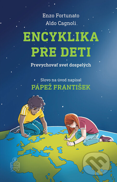 Kniha: Encyklika pre deti (Aldo Cagnoli a Enzo Fortunato). Spolok svätého Vojtecha, 2024 Kniha: Encyklika pre deti (Aldo Cagnoli a Enzo Fortunato). Spolok svätého Vojtecha, 2024