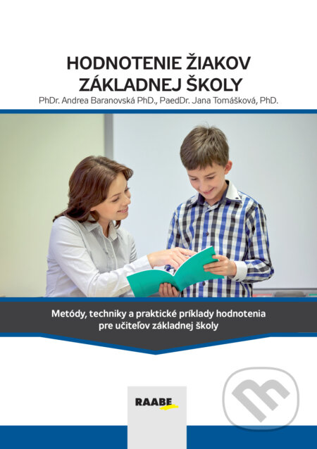 E-kniha: Hodnotenie žiakov základnej školy (Jana Tomášková). Raabe E-kniha: Hodnotenie žiakov základnej školy (Jana Tomášková). Raabe