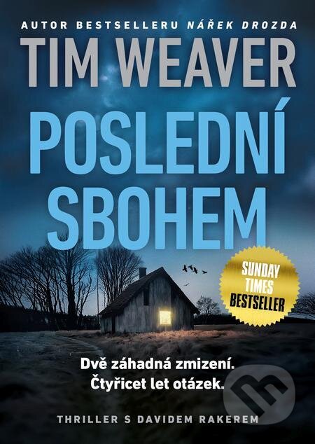 E-kniha: Poslední sbohem (Tim Weaver). Mystery Press, 2024 E-kniha: Poslední sbohem (Tim Weaver). Mystery Press, 2024