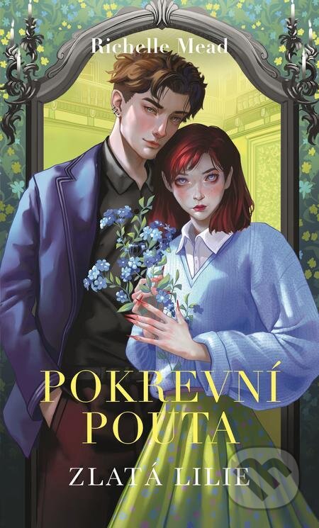 E-kniha: Pokrevní pouta 2: Zlatá lilie (Richelle Mead). Slovart CZ, 2024 E-kniha: Pokrevní pouta 2: Zlatá lilie (Richelle Mead). Slovart CZ, 2024