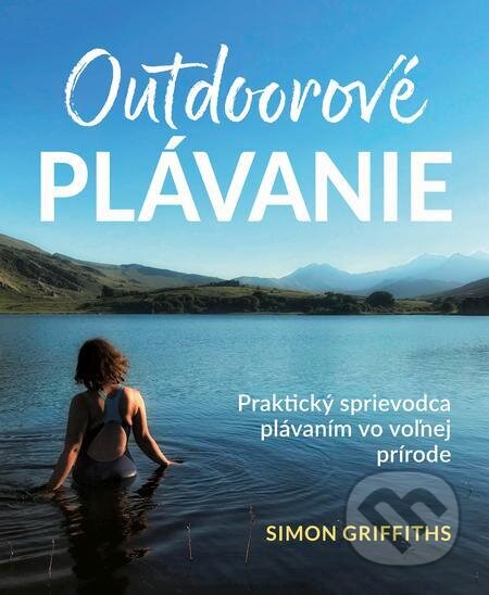 E-kniha: Outdoorové plávanie (Simon Griffiths). Slovart, 2024 E-kniha: Outdoorové plávanie (Simon Griffiths). Slovart, 2024