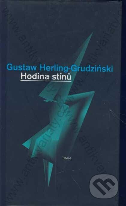 Kniha: Hodina stínů (Gustaw Herling-Grudziński). Torst, 1999 Kniha: Hodina stínů (Gustaw Herling-Grudziński). Torst, 1999