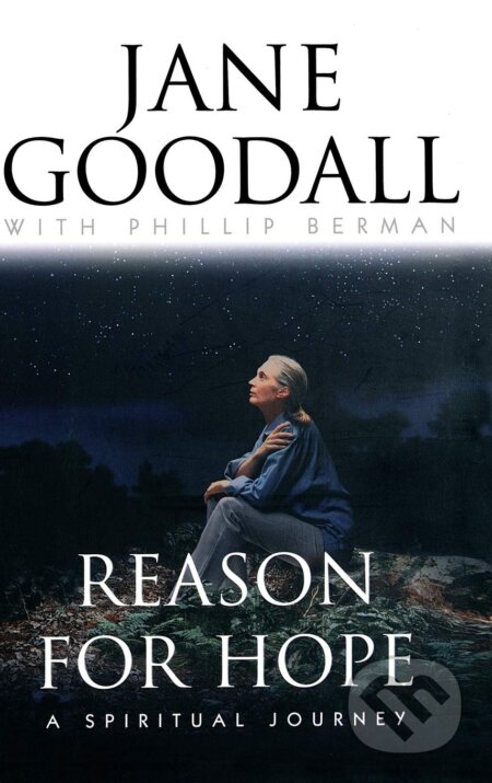 Kniha: Reasons for Hope (Jane Goodall a Phillip Berman). Warner Books, 1999 Kniha: Reasons for Hope (Jane Goodall a Phillip Berman). Warner Books, 1999