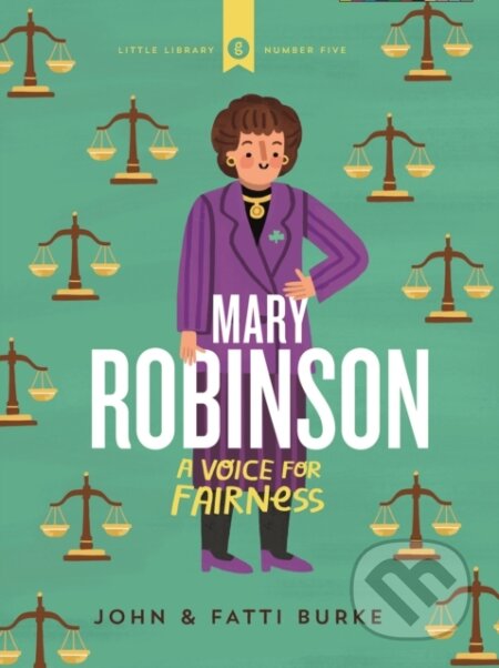 Kniha: Mary Robinson (John Burke a Kathi Burke). Gill Books, 2020 Kniha: Mary Robinson (John Burke a Kathi Burke). Gill Books, 2020