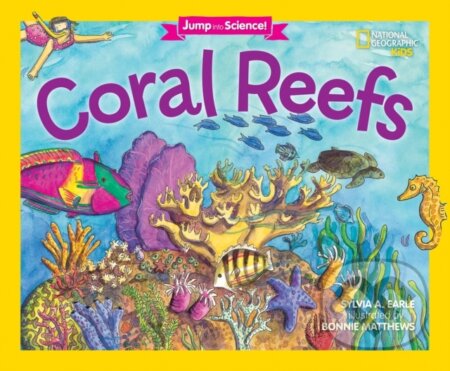 Kniha: Coral Reefs (Sylvia A. Earle). National Geographic Kids, 2016 Kniha: Coral Reefs (Sylvia A. Earle). National Geographic Kids, 2016