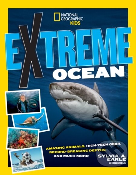 Kniha: Extreme Ocean (Sylvia A. Earle). National Geographic Kids, 2020 Kniha: Extreme Ocean (Sylvia A. Earle). National Geographic Kids, 2020