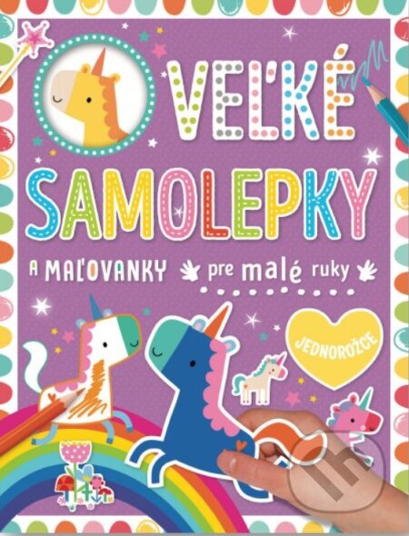 Kniha: Veľké samolepky a maľovanky pre malé ruky: Jednorožce (Svojtka&Co.). Svojtka&Co., 2024 Kniha: Veľké samolepky a maľovanky pre malé ruky: Jednorožce (Svojtka&Co.). Svojtka&Co., 2024