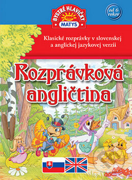 Kniha: Rozprávková angličtina (Sibyla Mislovičová). Matys, 2016 Kniha: Rozprávková angličtina (Sibyla Mislovičová). Matys, 2016
