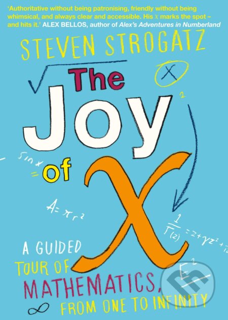 Kniha: The Joy of X (Steven Strogatz). Atlantic Books, 2016 Kniha: The Joy of X (Steven Strogatz). Atlantic Books, 2016