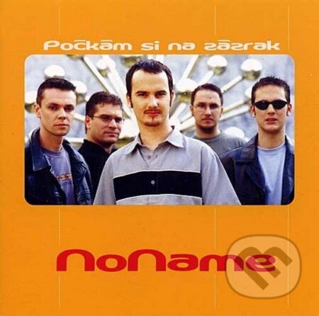 Hudobné CD: No Name: Počkám si na zázrak (Hudobné albumy). Hudobné albumy, 2001 Hudobné CD: No Name: Počkám si na zázrak (Hudobné albumy). Hudobné albumy, 2001