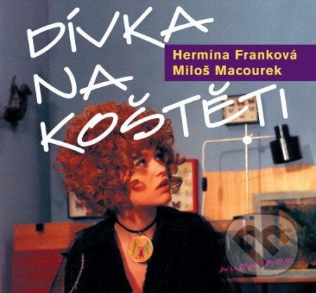 Kniha: Dívka na koštěti (Hermína Franková a Miloš Macourek). Albatros CZ, 2006 Kniha: Dívka na koštěti (Hermína Franková a Miloš Macourek). Albatros CZ, 2006