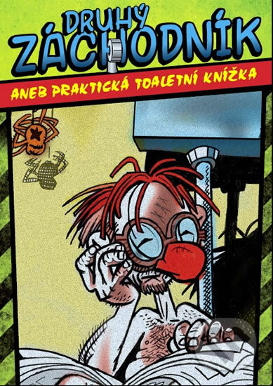 Kniha: Druhý Záchodník (Veronika Himmelová). XYZ, 2010 Kniha: Druhý Záchodník (Veronika Himmelová). XYZ, 2010