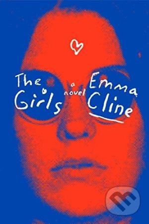 Kniha: The Girls (Emma Cline). Random House, 2016 Kniha: The Girls (Emma Cline). Random House, 2016