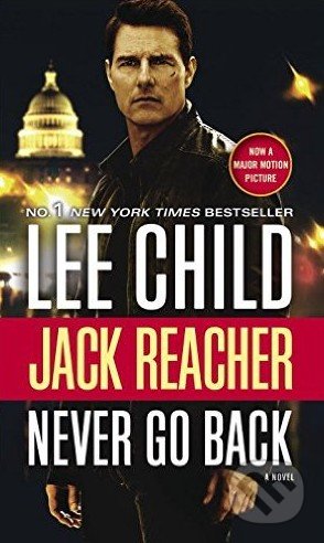 Kniha: Never Go Back (Lee Child). Random House, 2016 Kniha: Never Go Back (Lee Child). Random House, 2016