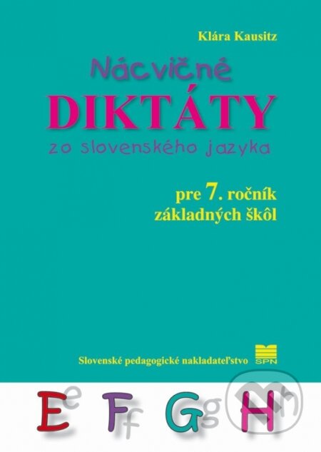 Kniha: Nácvičné diktáty zo slovenského jazyka pre 7. ročník základných škôl (Klára Kausitz). Slovenské pedagogické nakladateľstvo - Mladé letá, 2016 Kniha: Nácvičné diktáty zo slovenského jazyka pre 7. ročník základných škôl (Klára Kausitz). Slovenské pedagogické nakladateľstvo - Mladé letá, 2016