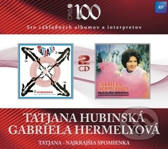 Hudobné CD: Tatjana Hubinská: Tatjana / Gabriela Hermelyová: Najkrajšia spomienka (Forza Music). Forza Music, 2010 Hudobné CD: Tatjana Hubinská: Tatjana / Gabriela Hermelyová: Najkrajšia spomienka (Forza Music). Forza Music, 2010