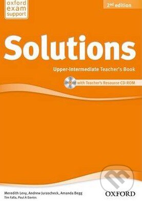 Kniha: Solutions - Upper-Intermediate - Teacher's Book (Tim Falla a Paul A. Davies). Oxford University Press, 2013 Kniha: Solutions - Upper-Intermediate - Teacher's Book (Tim Falla a Paul A. Davies). Oxford University Press, 2013