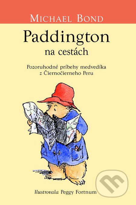 Kniha: Paddington na cestách (Michael Bond). Slovart, 2016 Kniha: Paddington na cestách (Michael Bond). Slovart, 2016