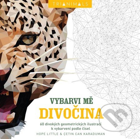 Kniha: Vybarvi mě - Divočina (Cetin Can Karaduman a Hope Little). Slovart CZ, 2017 Kniha: Vybarvi mě - Divočina (Cetin Can Karaduman a Hope Little). Slovart CZ, 2017