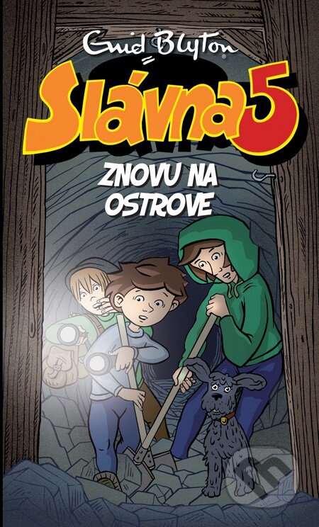 Kniha: Slávna päťka znovu na ostrove (Enid Blyton). Slovart, 2017 Kniha: Slávna päťka znovu na ostrove (Enid Blyton). Slovart, 2017