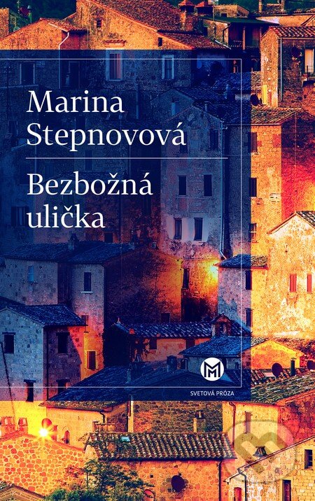Kniha: Bezbožná ulička (Marina Stepnovová), 2017 Kniha: Bezbožná ulička (Marina Stepnovová), 2017