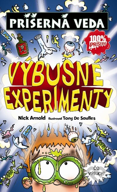 Kniha: Výbušné experimenty (Nick Arnold). Slovart, 2017 Kniha: Výbušné experimenty (Nick Arnold). Slovart, 2017