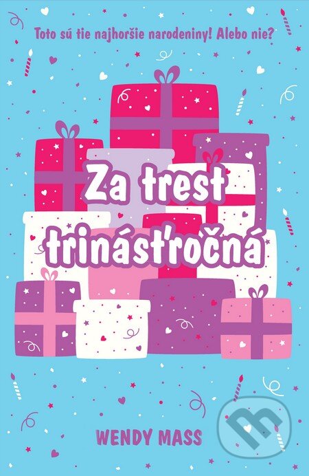 Kniha: Za trest trinásťročná (Wendy Mass). Slovart, 2017 Kniha: Za trest trinásťročná (Wendy Mass). Slovart, 2017