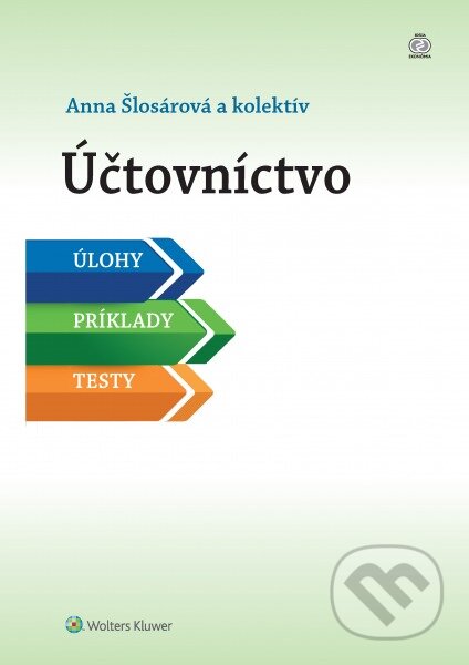 Kniha: Účtovníctvo (Anna Šlosárová). Wolters Kluwer, 2016 Kniha: Účtovníctvo (Anna Šlosárová). Wolters Kluwer, 2016