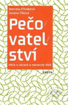 Kniha: Pečovatelství (Zuzana Číková). Galén, 2016 Kniha: Pečovatelství (Zuzana Číková). Galén, 2016