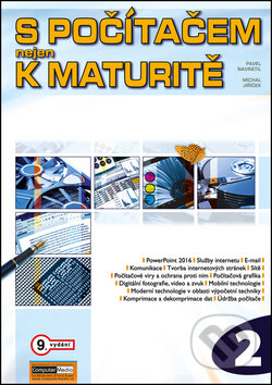 Kniha: S počítačem nejen k maturitě 2. díl (Michal Jiříček a Pavel Navrátil). Computer Media, 2016 Kniha: S počítačem nejen k maturitě 2. díl (Michal Jiříček a Pavel Navrátil). Computer Media, 2016