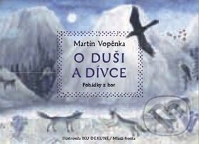 Kniha: O duši a dívce (Martin Vopěnka). Mladá fronta, 2016 Kniha: O duši a dívce (Martin Vopěnka). Mladá fronta, 2016