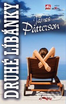 Kniha: Druhé líbánky (James Patterson). Alpress, 2016 Kniha: Druhé líbánky (James Patterson). Alpress, 2016