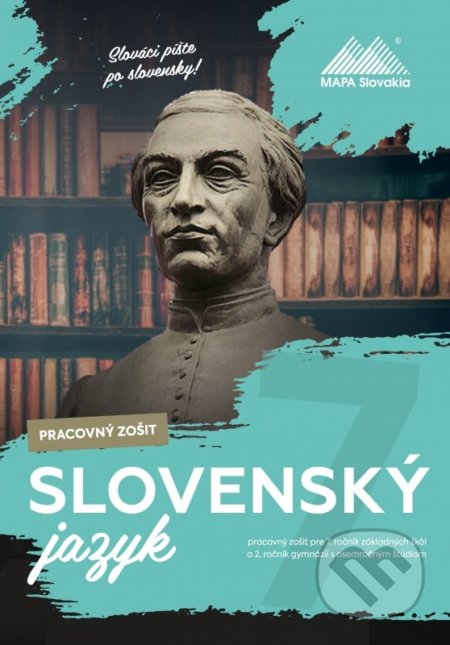 Kniha: Slovenský jazyk pre 7. ročník základných škôl a 2. ročník gymnázií s osemročným štúdiom (Bernadeta Véghová). Mapa Slovakia, 2016 Kniha: Slovenský jazyk pre 7. ročník základných škôl a 2. ročník gymnázií s osemročným štúdiom (Bernadeta Véghová). Mapa Slovakia, 2016