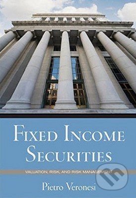 Kniha: Fixed Income Securities (Pietro Veronesi). John Wiley & Sons, 2010 Kniha: Fixed Income Securities (Pietro Veronesi). John Wiley & Sons, 2010