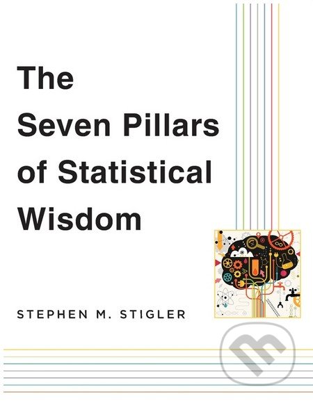 Kniha: The Seven Pillars of Statistical Wisdom (Stephen M. Stigler). Harvard Business Press, 2016 Kniha: The Seven Pillars of Statistical Wisdom (Stephen M. Stigler). Harvard Business Press, 2016