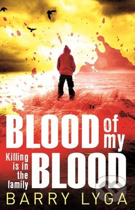 Blood of My Blood - Barry Lyga, Corgi Books, 2015